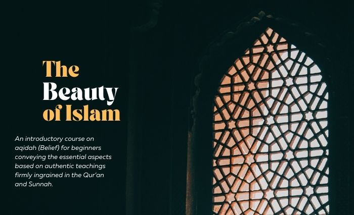 The Beauty of Islam: Belief