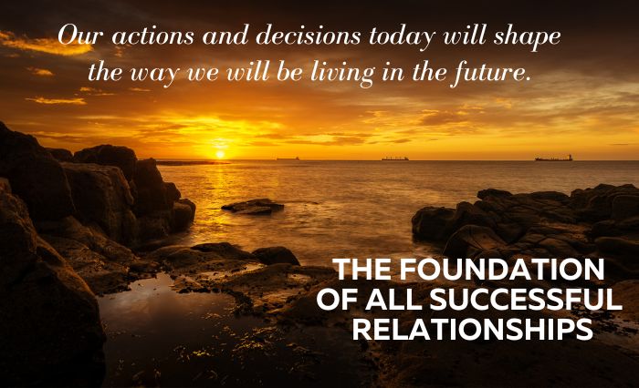 The Foundation of all Successful Relationships